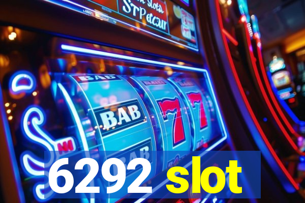 6292 slot